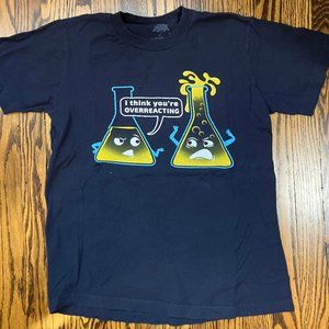 I think you're overreacting T-shirt